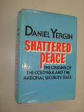 Shattered peace / The origins of the Cold War Daniel Yergin