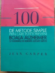 100 de metode simple prin care puteți preveni boala Alzheimer