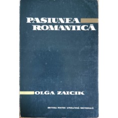 Pasiunea romantica &ndash; Olga Zaicik