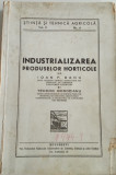 INDUSTRIALIZAREA PRODUSELOR HORTICOLE DE IOAN F. RADU VOL. 2-