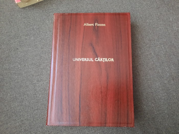 Universul Cartilor - Albert Flocon LEGATA DE LUX