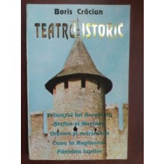 Teatru istoric- Boris Craciun