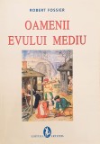 Robert Fossier - Oamenii Evului Mediu (istoria mentalitatilor Omul medieval lumea medievala viata cotidiana in epoca feudala evul imaginar Middle Ages