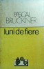 Pascal Bruckner - Luni de fiere, Babel