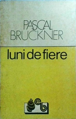 Pascal Bruckner - Luni de fiere foto