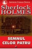 Semnul celor 4 - Arthur Conan Doyle - Carte politista