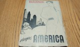 MAIACOVSCHI despre AMERICA - Al. Philippide, Mihu Dragomir. V. Kernbach, Argintescu Amza (traducere) - Editura Cartea Rusa, 1950, 165 p., Alta editura