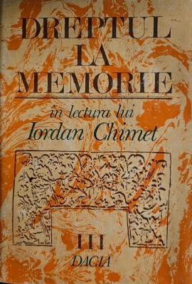 Dreptul la memorie &amp;icirc;n lectura lui Iordan Chimet, Vol. III, Dialog despre identitatea rom&amp;acirc;nească, 1992 foto