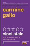 Cinci stele - Paperback brosat - Carmine Gallo - Curtea Veche