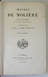 OEUVRES DE MOLIERE AVEC LES NOTES , TOME QUATRIEME par L. AIME - MARTIN , 1837