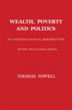 Wealth, Poverty and Politics | Thomas Sowell