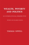 Wealth, Poverty and Politics | Thomas Sowell