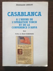 Abdelmalek Lahlou - Casablanca a l&amp;#039;heure de l&amp;#039;Operation Torch et de la Conference d&amp;#039;Anfa foto