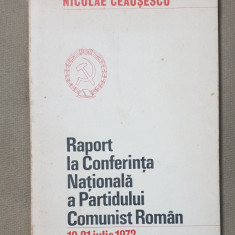 NICOLAE CEAUȘESCU - Raport la Conferința Națională a P.C.R. 19-21 iulie 1972