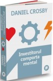 Investitorul comportamental - Daniel Crosby, Publica
