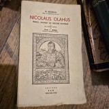 Nicolaus Olahus, primul umanist de origine romana - St. Bezdechi