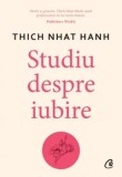 Cumpara ieftin Studiu despre iubire/Thich Nhat Hanh
