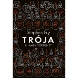 Tr&oacute;ja - A Nagy t&ouml;rt&eacute;net - Stephen Fry