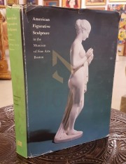 AMERICAN FIGURATIVE SCULPTURE IN THE MUSEUM OF FINE ARTS BOSTON