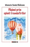 Pasind prin spinii trandafirilor - Manuela Sanda Bacaoanu