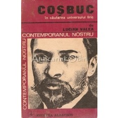 Cosbuc. In Cautarea Universului Liric - Lucian Valea