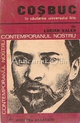 Cosbuc. In Cautarea Universului Liric - Lucian Valea foto
