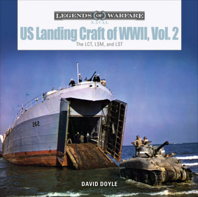Us Landing Craft of World War II, Vol. 2: The Lct, Lsm, Lcs(l)(3), and Lst foto
