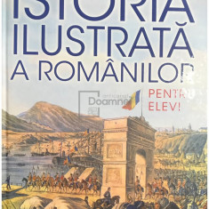 Teodora Stanescu Stanciu - Istoria ilustrată a românilor pentru elevi (editia 2018)
