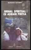 Jurnal spiritual cu Adrian Pintea / Mariana Tatomir