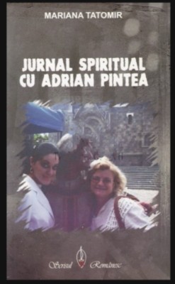 Jurnal spiritual cu Adrian Pintea / Mariana Tatomir foto