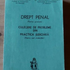 Drept penal partea generala Culegere de probleme din practica judiciara Constantin Bulai,Constantin Mitrache