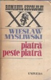 Piatra peste piatra - Wieslaw Mysliwski, Editura Univers, Romanul Secolului XX, 1987, Literatura straina, Proza clasica