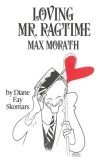 Loving Mr. Ragtime: Max Morath