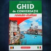 Ghid de Conversație Rom&acirc;n-Italian | Camelia Chirea | Curs Limba Italiană | Carte