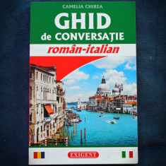 GHID DE CONVERSATIE ROMAN-ITALIAN - CAMELIA CHIREA