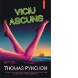 Viciu ascuns - Thomas Pynchon, Dan Croitoru