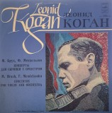 Leonid Kogan, Max Bruch, Felix Mendelssohn - Concertos for Violin and Orchestra