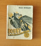 Bobby sau iubirea unui copil - Hugo Bettauer (Colecția celor 15 lei)