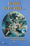 Eu insa va zic voua. Invataturile din Noul Testament comentate de Osho