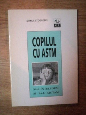 COPILUL CU ASTM de MIHAIL STOENESCU , 1996 foto