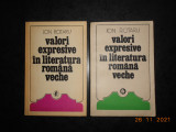 ION ROTARU - VALORI EXPRESIVE IN LITERATURA ROMANA VECHE 2 volume