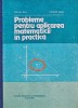 Probleme Aplicarea Matematicii Practica - Cerchez Mihu, 1982, 271 pagini, Didactica si Pedagogica, Coperta Cartonata, Stare Foarte Buna