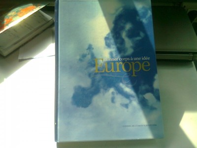 DONNER CORPS A UNE IDEE EUROPE (DATI FORMA UNEI IDEI EUROPENE) foto