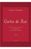 Cartea de aur vol.6 - Teodor V. Pacatian