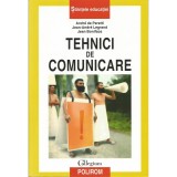 Tehnici de comunicare &ndash; Andre de Peretti, Jean-Andre Legrand, Jean Boniface
