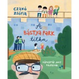 A B&aacute;stya park titka - Czak&oacute; Zs&oacute;fia