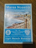 Revista Ligii Navale Romane - Marea Noastra nr. 18 /1996 / C rev M1