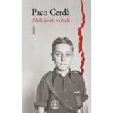 Akik jelen voltak - Paco Cerd&aacute;