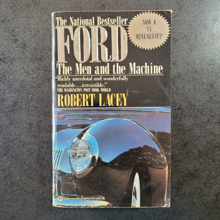 Robert Lacey - Ford. The men and the machine