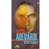 Sasha Sklear - Adevarul despre barbati - 132548